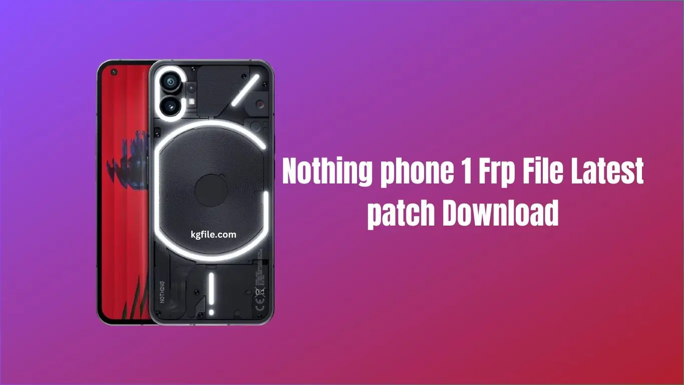 Nothing Phone 1 FRP Bypass File Download