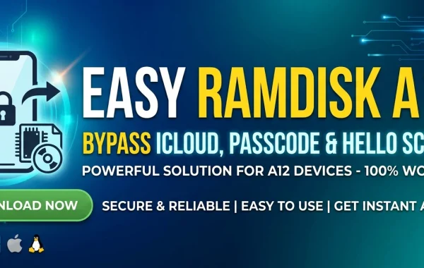 EASY RAMDISK A12: Bypass iCloud, Passcode & Hello Screen